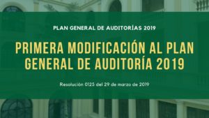 Primera modificación al Plan General de Auditorías 2019