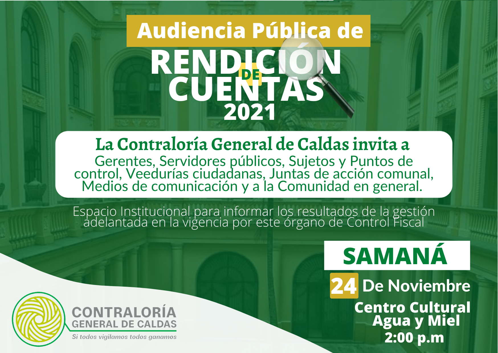 La Contraloría General de Caldas invita a la Audiencia Pública de Rendición de cuentas de la Vigencia 2021 que se realizará el día 24 de Noviembre, en el Municipio de Samaná