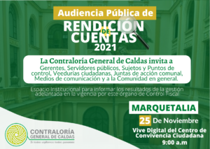 La Contraloría General de Caldas invita a la Audiencia Pública de Rendición de cuentas de la Vigencia 2021 que se realizará el día 25 de Noviembre, en el Municipio de Marquetalia