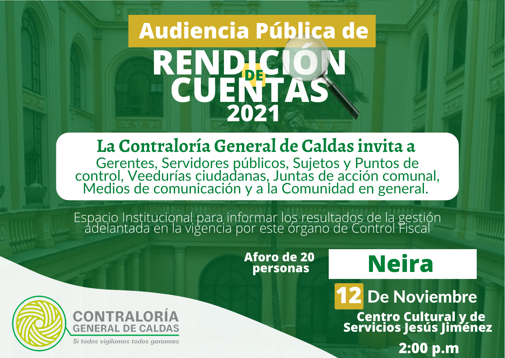 La Contraloría General de Caldas invita a la Audiencia Pública de Rendición de Cuentas que se realizará el 12 de Noviembre, en el Municipio de Neira.