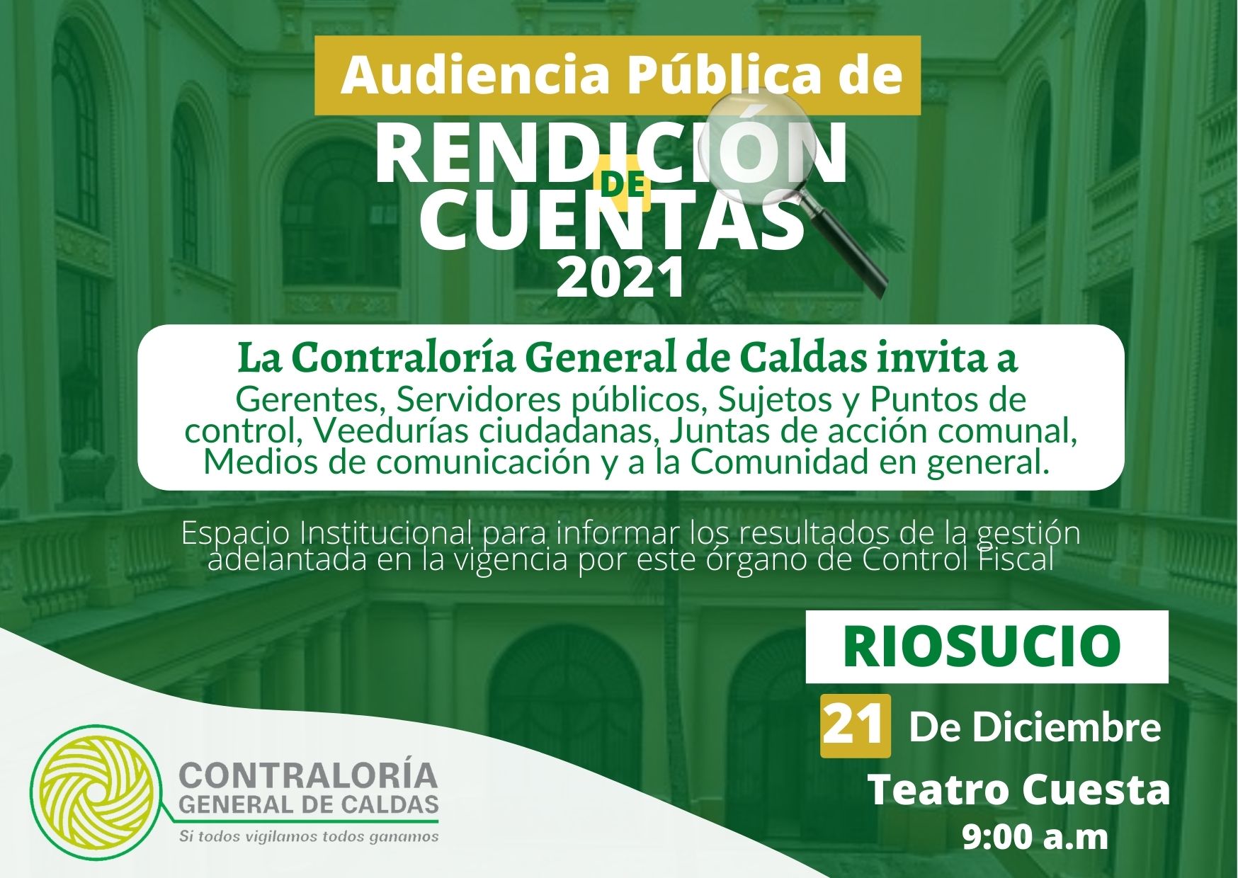 La Contraloría General de Caldas invita a la Audiencia Pública de Rendición de cuentas de la Vigencia 2021 que se realizará el día 21 de Diciembre, en el Municipio de Riosucio