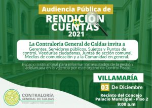 La Contraloría General de Caldas invita a la Audiencia Pública de Rendición de cuentas de la Vigencia 2021 que se realizará el día 03 de Diciembre, en el Municipio de Villamaría.